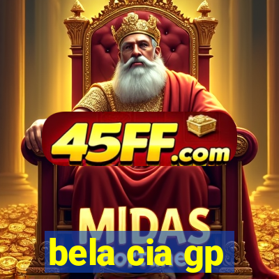 bela cia gp